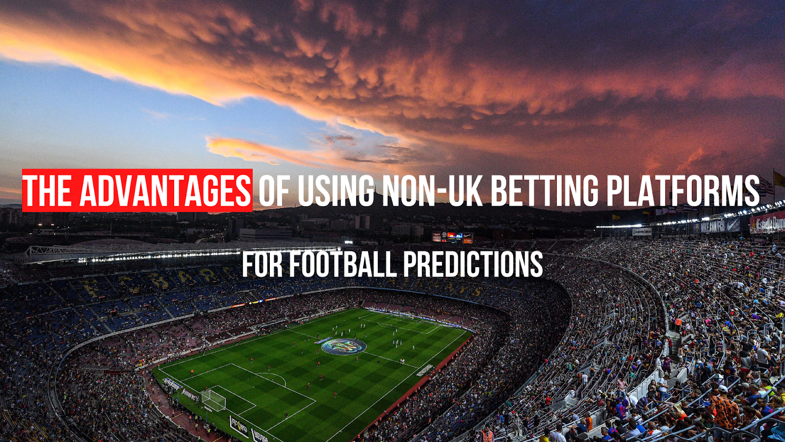 The Advantages of Using Non-UK Betting Platforms for Football Predictions