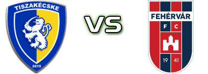 Tiszakécskei LC - Fehérvár FC Estatísticas e detalhes do jogo