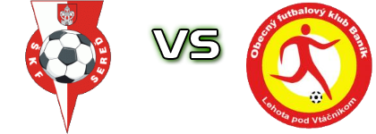 Sereď - Lehota pod Vtáčnikom head to head game preview and prediction