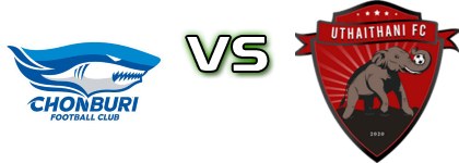 Chonburi - Uthai Thani head to head game preview and prediction