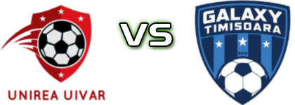 Unirea Uivar - Galaxy Timișoara head to head game preview and prediction
