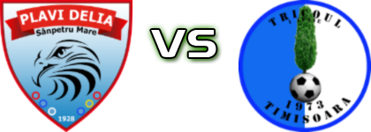 Plavi Delia Sânpetru Mare - Tricoul 1 Iunie Timișoara head to head game preview and prediction