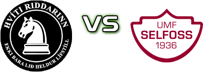 Hviti Riddarinn - Selfoss head to head game preview and prediction