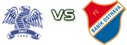Świt Szczecin - Baník Ostrava B Statistiche e dettagli partita Świt Szczecin - Baník Ostrava B Statistiche e dettagli partita
