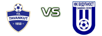 FK Tavankut - Budućnost (SS) Spiel Prognosen und Statistiken FK Tavankut - Budućnost (SS) Spiel Prognosen und Statistiken