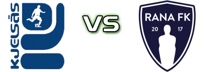 Kjelsås - Rana FK head to head game preview and prediction Kjelsås - Rana FK head to head game preview and prediction