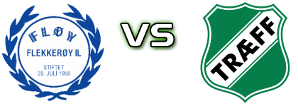 Flekkerøy - Træff Spiel Prognosen und Statistiken Flekkerøy - Træff Spiel Prognosen und Statistiken