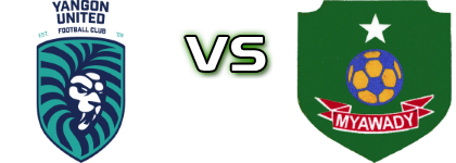 Yangon - Myawady FC head to head game preview and prediction